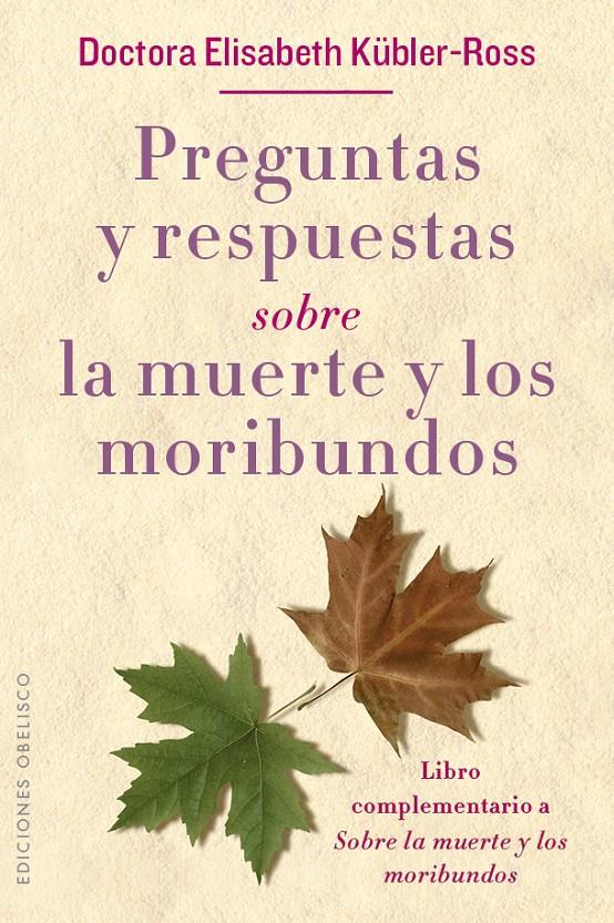 PREGUNTAS Y RESPUESTAS SOBRE LA MUERTE Y LOS MORIBUNDOS | 9788491111153 | KÜBLER-ROSS, ELISABETH | Galatea Llibres | Llibreria online de Reus, Tarragona | Comprar llibres en català i castellà online