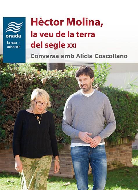 HÈCTOR MOLINA, LA VEU DE LA TERRA DEL SEGLE XXI | 9788417050306 | MOLINA FABRA, HÈCTOR/COSCOLLANO I MASIP, ALÍCIA | Galatea Llibres | Llibreria online de Reus, Tarragona | Comprar llibres en català i castellà online