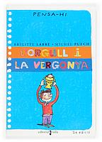 ORGULL I LA VERGONYA,L'.PENSA-HI | 9788466106344 | LABBÉ, BRIGITTE/PUECH, MICHEL | Galatea Llibres | Llibreria online de Reus, Tarragona | Comprar llibres en català i castellà online