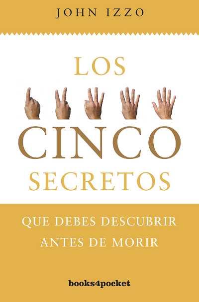 LOS CINCO SECRETOS QUE DEBES DESCUBRIR ANTES DE MORIR | 9788415139348 | IZZO, JOHN | Galatea Llibres | Llibreria online de Reus, Tarragona | Comprar llibres en català i castellà online