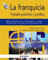 FRANQUICIA, LA. TRATADO PRACTICO Y JURIDICO | 9788436824247 | BURGOS PAVÓN, GONZALO/FERNÁNDEZ IGLESIAS, MARÍA SUSANA | Galatea Llibres | Librería online de Reus, Tarragona | Comprar libros en catalán y castellano online