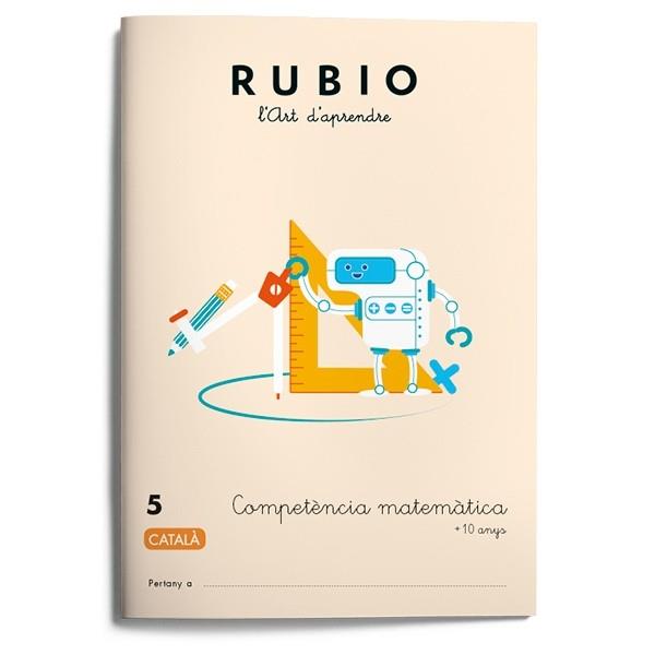 COMPETÈNCIA MATEMÀTICA RUBIO 5 (CATALÀ) | 9788417427047 | VARIOS AUTORES | Galatea Llibres | Llibreria online de Reus, Tarragona | Comprar llibres en català i castellà online