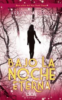 BAJO LA NOCHE ETERNA | 9788415579250 | ROSSI, VERONICA | Galatea Llibres | Llibreria online de Reus, Tarragona | Comprar llibres en català i castellà online