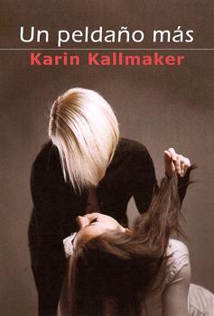 UN PELDAÑO MÁS | 9788415574576 | KALLMAKER, KARIN | Galatea Llibres | Llibreria online de Reus, Tarragona | Comprar llibres en català i castellà online