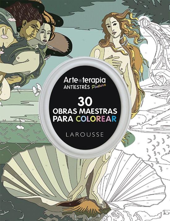 ARTE-TERAPIA 30 OBRAS MAESTRAS PARA COLOREAR | 9788416368457 | Galatea Llibres | Llibreria online de Reus, Tarragona | Comprar llibres en català i castellà online