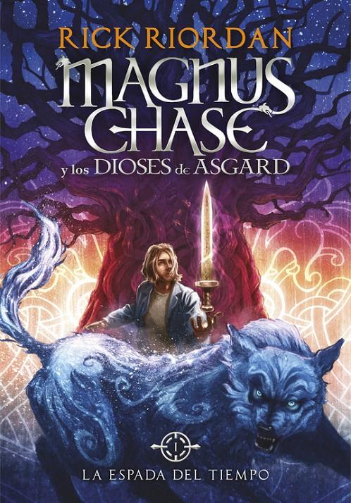 LA ESPADA DEL TIEMPO (MAGNUS CHASE Y LOS DIOSES DE ASGARD, 1) | 9788490434819 | RIORDAN, RICK | Galatea Llibres | Llibreria online de Reus, Tarragona | Comprar llibres en català i castellà online