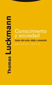 CONOCIMIENTO Y SOCIEDAD : ENSAYOS SOBRE ACCION, RELIGION Y C | 9788481649512 | LUCKMANN, THOMAS (1927- ) | Galatea Llibres | Llibreria online de Reus, Tarragona | Comprar llibres en català i castellà online