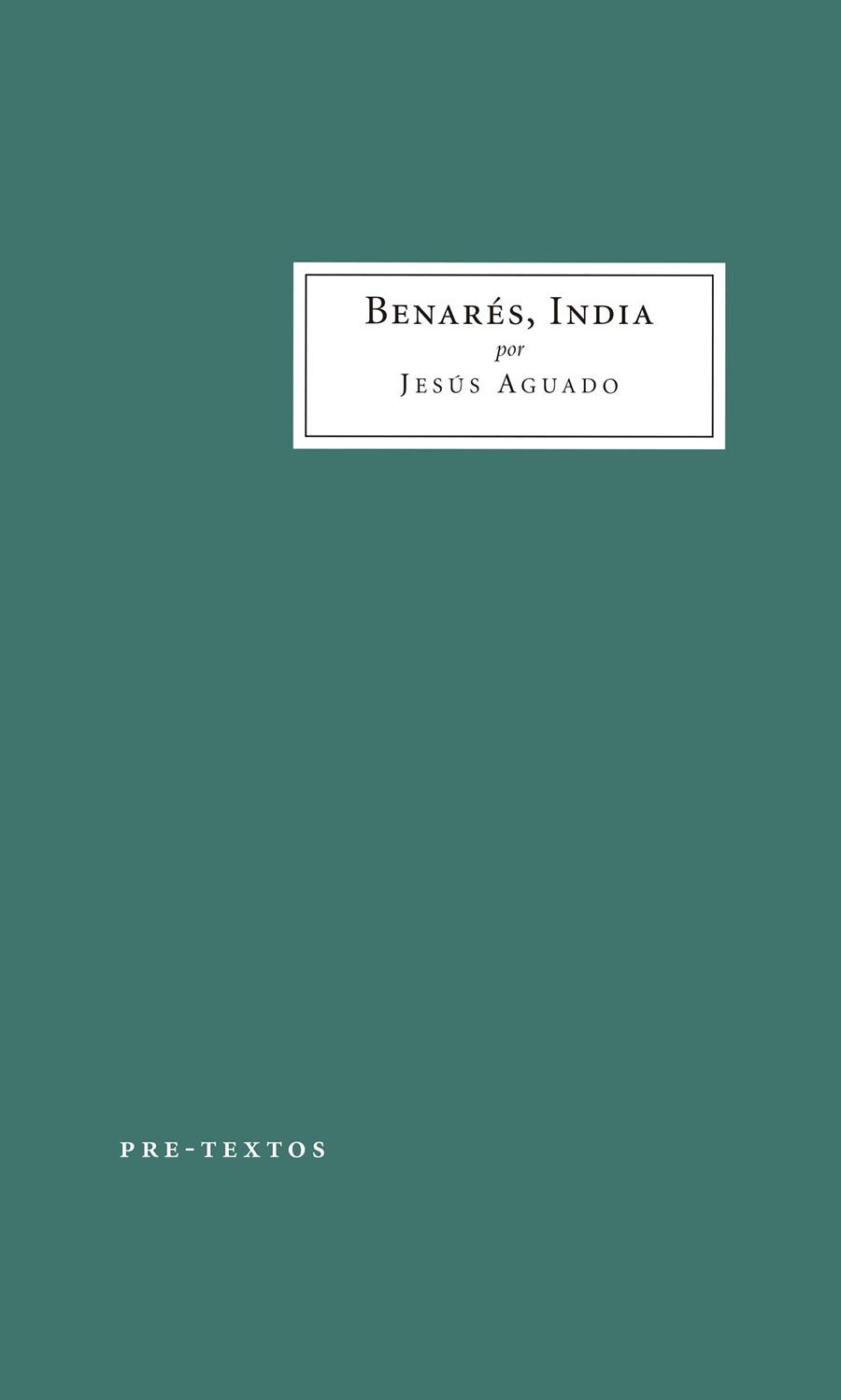 BENARÉS, INDIA | 9788417143398 | AGUADO, JESÚS | Galatea Llibres | Llibreria online de Reus, Tarragona | Comprar llibres en català i castellà online