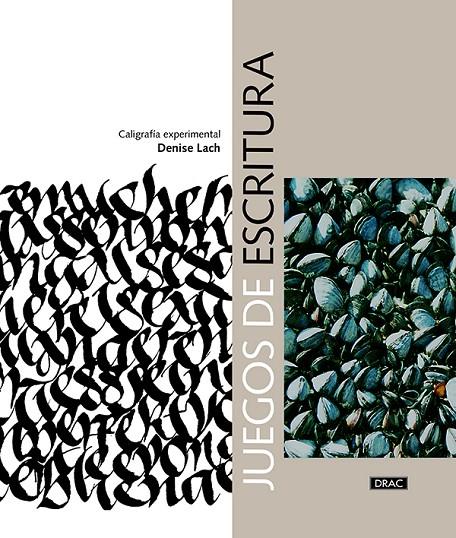 JUEGOS DE ESCRITURA. CALIGRAFíA EXPERIMENTAL | 9788498746013 | LACH, DENISE | Galatea Llibres | Llibreria online de Reus, Tarragona | Comprar llibres en català i castellà online