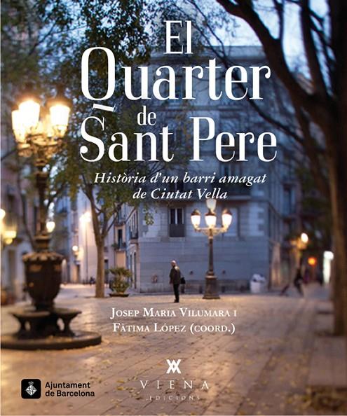 EL QUARTER DE SANT PERE | 9788483307731 | VILUMARA I LAMARCA, JOSEP M./LóPEZ PéREZ, FàTIMA/DE BARGAS I FàBREGAS, JAUME/CANALS AROMí, M. TERESA | Galatea Llibres | Llibreria online de Reus, Tarragona | Comprar llibres en català i castellà online