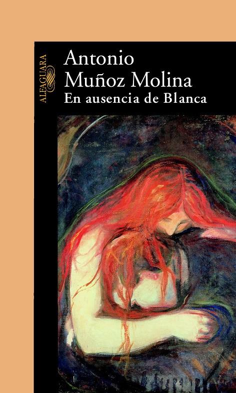 EN AUSENCIA DE BLANCA | 9788420472249 | MUÑOZ MOLINA, ANTONIO (1956- ) | Galatea Llibres | Librería online de Reus, Tarragona | Comprar libros en catalán y castellano online