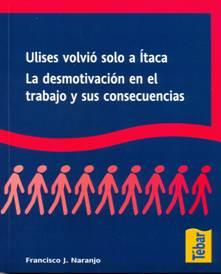 ULISES VOLVIO SOLO A ITACA.DESMOTIVACION TRABAJO Y CONSECUEN | 9788473603171 | NARANJO,FRANCISCO J. | Galatea Llibres | Llibreria online de Reus, Tarragona | Comprar llibres en català i castellà online