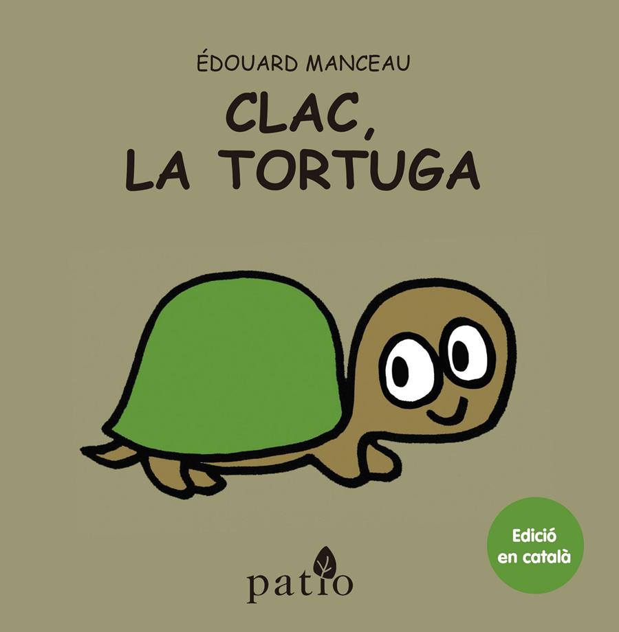 CLAC, LA TORTUGA | 9788416256778 | MANCEAU, ÉDOUARD | Galatea Llibres | Llibreria online de Reus, Tarragona | Comprar llibres en català i castellà online