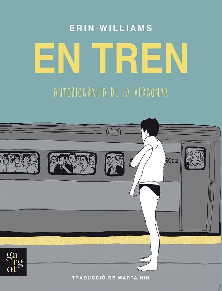 EN TREN. AUTOBIOGRAFIA DE LA VERGONYA | 9788412689631 | WILLIAMS, ERIN | Galatea Llibres | Llibreria online de Reus, Tarragona | Comprar llibres en català i castellà online