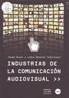 INDUSTRIAS DE LA COMUNICACION AUDIOVISUAL | 9788447532919 | DURAN, JAUME/SÁNCHEZ, LYDIA | Galatea Llibres | Librería online de Reus, Tarragona | Comprar libros en catalán y castellano online