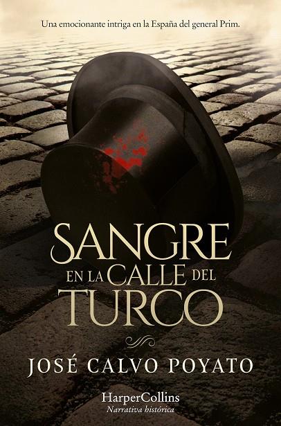 SANGRE EN LA CALLE DEL TURCO | 9788419809520 | CALVO POYATO, JOSÉ | Galatea Llibres | Llibreria online de Reus, Tarragona | Comprar llibres en català i castellà online