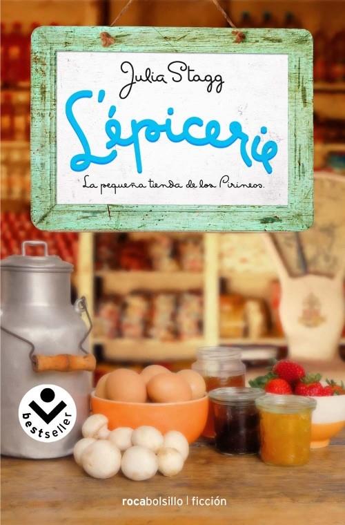 L'ÉPICERIE. LA PEQUEÑA TIENDA DE LOS PIRINEOS | 9788415729044 | STAGG, JULIA | Galatea Llibres | Llibreria online de Reus, Tarragona | Comprar llibres en català i castellà online