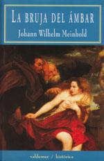 BRUJA DEL AMBAR,LA | 9788477022428 | MEINHOLD,JOHANN WIHELM | Galatea Llibres | Llibreria online de Reus, Tarragona | Comprar llibres en català i castellà online