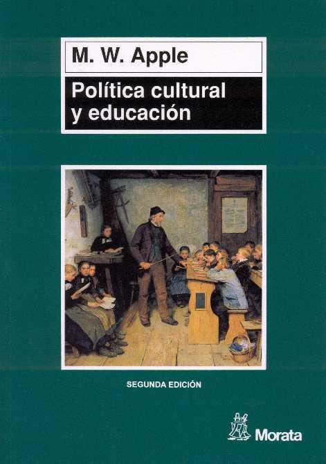 POLITICA CULTURAL Y EDUCACION | 9788471124081 | APPLE, M.W. | Galatea Llibres | Llibreria online de Reus, Tarragona | Comprar llibres en català i castellà online