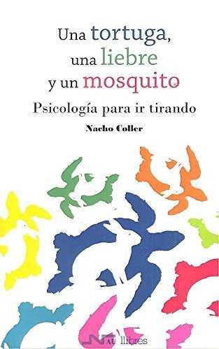 UNA TORTUGA, UNA LIEBRE Y UN MOSQUITO | 9788416926640 | COLLER PORTA, NACHO | Galatea Llibres | Llibreria online de Reus, Tarragona | Comprar llibres en català i castellà online