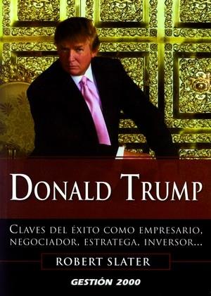 DONALD TRUMP | 9788496426894 | SLATER, ROBERT | Galatea Llibres | Llibreria online de Reus, Tarragona | Comprar llibres en català i castellà online