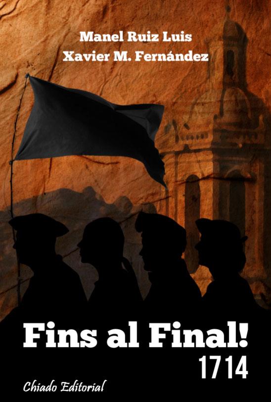 FINS AL FINAL! 1714 | 9789895114399 | RUIZ LUIS, MANUEL/ FERNANDEZ, XAVIER M. | Galatea Llibres | Llibreria online de Reus, Tarragona | Comprar llibres en català i castellà online