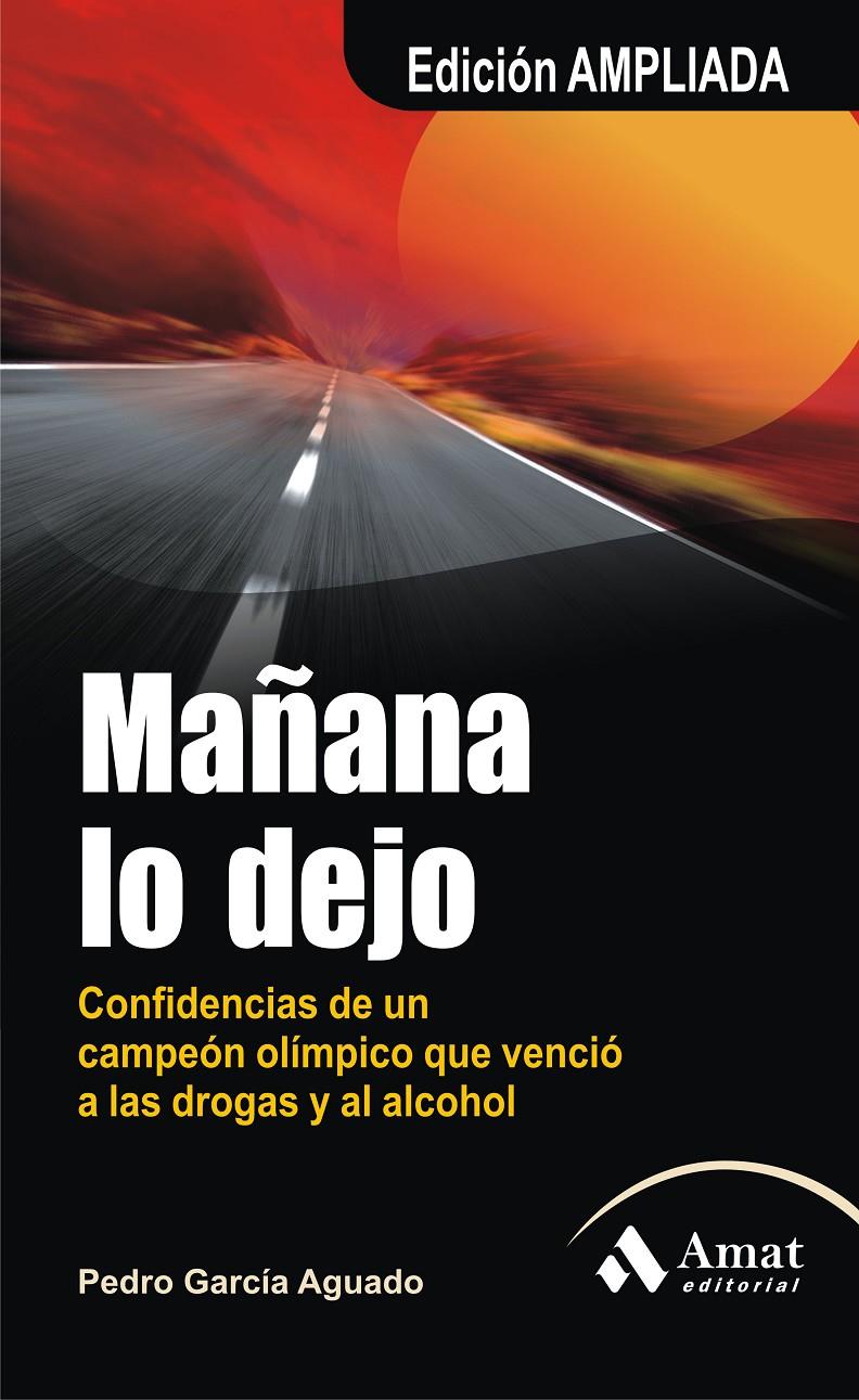 MAÑANA LO DEJO -EDICION AMPLIADA- | 9788497353854 | GARCIA AGUADO, PEDRO | Galatea Llibres | Llibreria online de Reus, Tarragona | Comprar llibres en català i castellà online