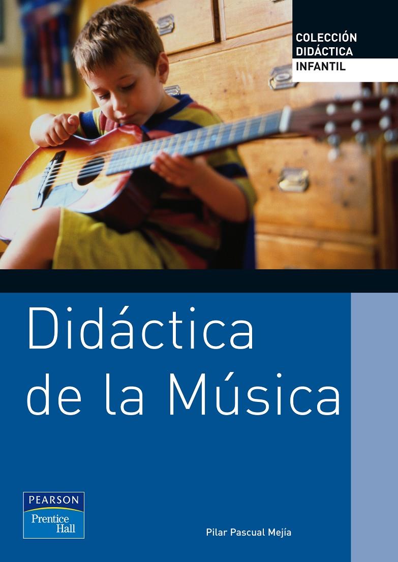 DIDACTICA DE LA MUSICA PARA EDUCACION INFANTIL | 9788483223031 | PASCUAL MEJIA, PILAR | Galatea Llibres | Llibreria online de Reus, Tarragona | Comprar llibres en català i castellà online