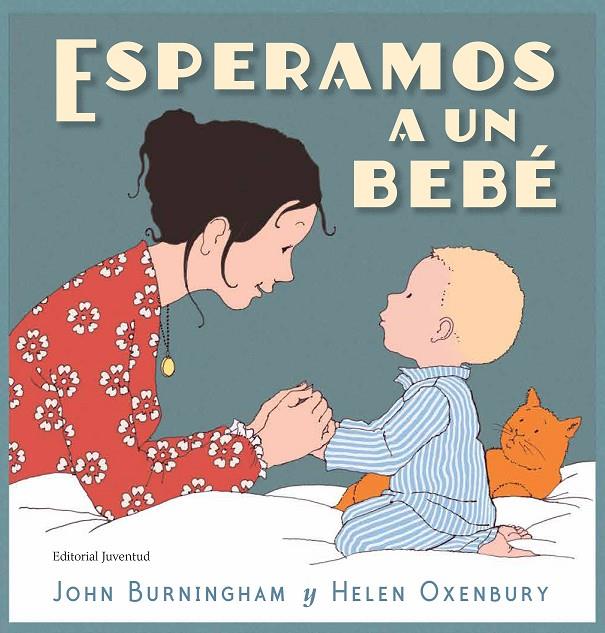 ESPERAMOS A UN BEBÉ | 9788426145451 | BURNINGHAM, JOHN/ OXENBURY, HELEN | Galatea Llibres | Llibreria online de Reus, Tarragona | Comprar llibres en català i castellà online