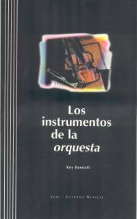 INSTRUMENTOS DE LA ORQUESTA, LOS | 9788446010852 | BENNETT, ROY | Galatea Llibres | Llibreria online de Reus, Tarragona | Comprar llibres en català i castellà online