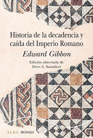 HISTORIA DE LA DECADENCIA Y CAÍDA DEL IMPERIO ROMANO | 9788490656877 | GIBBON, EDWARD | Galatea Llibres | Llibreria online de Reus, Tarragona | Comprar llibres en català i castellà online