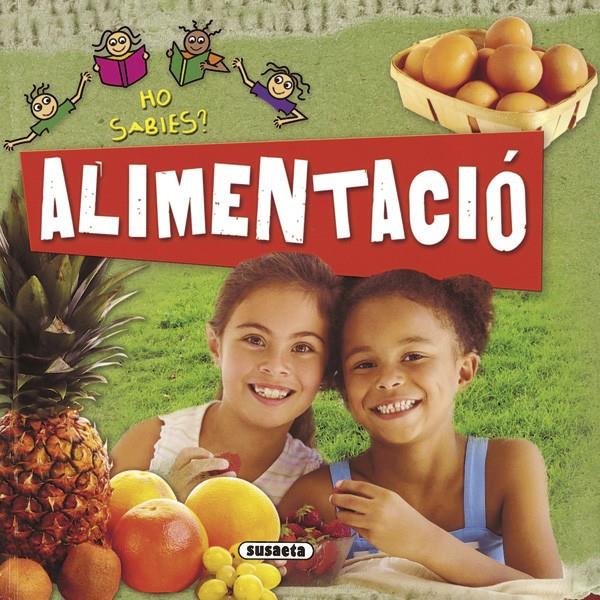 ALIMENTACIO HO SABIES? | 9788467707236 | CHANCELLOR, DEBORAH | Galatea Llibres | Llibreria online de Reus, Tarragona | Comprar llibres en català i castellà online