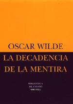 DECADENCIA DE LA MENTIRA, LA | 9788478445189 | WILDE, OSCAR | Galatea Llibres | Llibreria online de Reus, Tarragona | Comprar llibres en català i castellà online