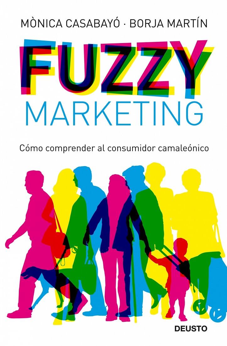 FUZZY MARKETING | 9788423427598 | CASABAYÓ, MÓNICA/MARTÍN, BORJA | Galatea Llibres | Llibreria online de Reus, Tarragona | Comprar llibres en català i castellà online