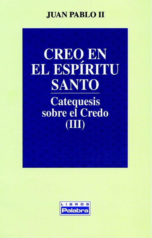 CREO EN EL ESPIRITU SANTO (CATEQUESIS SOBRE EL CRE | 9788482391083 | JUAN PABLO II | Galatea Llibres | Llibreria online de Reus, Tarragona | Comprar llibres en català i castellà online