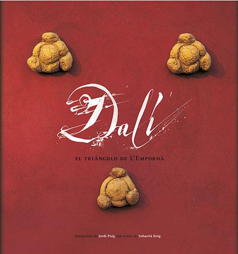 DALI : EL TRIANGULO DE L'EMPORDA | 9788484781042 | ROIG CASAMITJANA, SEBASTIA | Galatea Llibres | Librería online de Reus, Tarragona | Comprar libros en catalán y castellano online