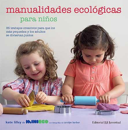 MANUALIDADES ECOLÓGICAS PARA NIÑOS | 9788426139443 | LILLEY, KATE | Galatea Llibres | Llibreria online de Reus, Tarragona | Comprar llibres en català i castellà online