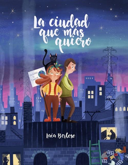 LA CIUDAD QUE MÁS QUIERO | 9788424669911 | BERLOSO, LAIA | Galatea Llibres | Llibreria online de Reus, Tarragona | Comprar llibres en català i castellà online