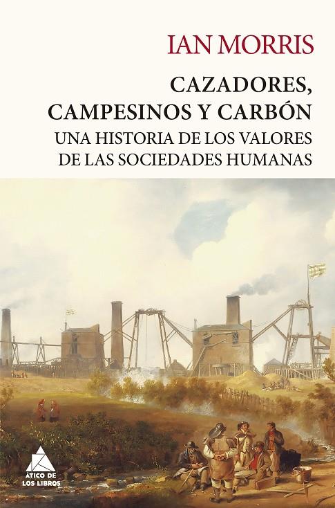 CAZADORES, CAMPESINOS Y CARBÓN | 9788418217647 | MORRIS, IAN | Galatea Llibres | Librería online de Reus, Tarragona | Comprar libros en catalán y castellano online