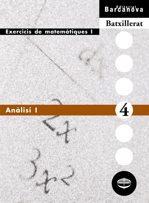 ANALISI I, BATXILLERAT. EXERCICIS DE MATEMATIQUES | 9788448913588 | COLERA, JOSE | Galatea Llibres | Librería online de Reus, Tarragona | Comprar libros en catalán y castellano online