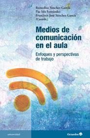 MEDIOS DE COMUNICACIÓN EN EL AULA | 9788499212166 | SANCHEZ, REMEDIOS | Galatea Llibres | Librería online de Reus, Tarragona | Comprar libros en catalán y castellano online