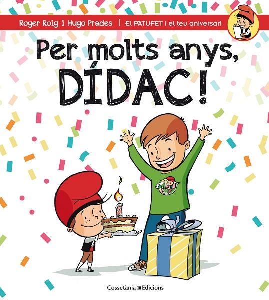 PER MOLTS ANYS, DÍDAC! | 9788490345832 | ROIG CÉSAR, ROGER | Galatea Llibres | Llibreria online de Reus, Tarragona | Comprar llibres en català i castellà online