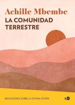 LA COMUNIDAD TERRESTRE | 9788419407399 | MBEMBE, ACHILLE | Galatea Llibres | Librería online de Reus, Tarragona | Comprar libros en catalán y castellano online