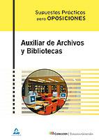 AUXILIAR DE ARCHIVOS Y BIBLIOTECAS, SUPUESTO PRACTICOS | 9788466587198 | MORENO DE LA FUENTE, ANTONIO/MILLAN MONTES, Mª DOLORES/GARCIA SERRANO, Mª BEGOñA/LOPEZ FALANTES, MAR | Galatea Llibres | Llibreria online de Reus, Tarragona | Comprar llibres en català i castellà online