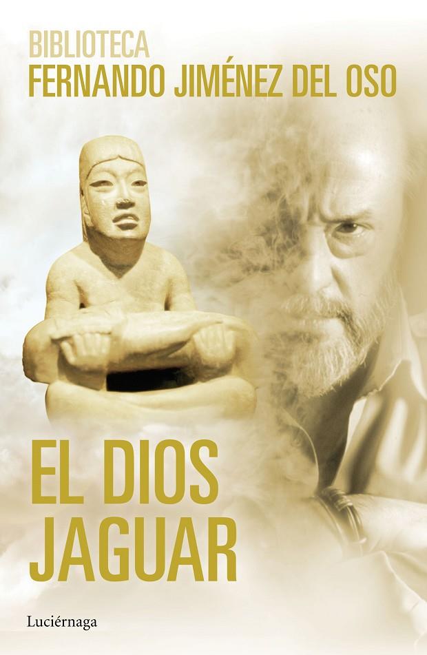 EL DIOS JAGUAR | 9788416694198 | JIMÉNEZ DEL OSO, FERNANDO | Galatea Llibres | Llibreria online de Reus, Tarragona | Comprar llibres en català i castellà online