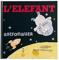 ELEFANT ASTRONAUTA, L' | 9788466121927 | WOJTOWYCZ, DAVID | Galatea Llibres | Llibreria online de Reus, Tarragona | Comprar llibres en català i castellà online