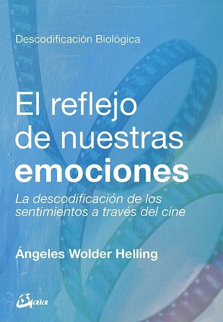 EL REFLEJO DE NUESTRAS EMOCIONES | 9788484457886 | WOLDER HELLING, ÁNGELES | Galatea Llibres | Llibreria online de Reus, Tarragona | Comprar llibres en català i castellà online