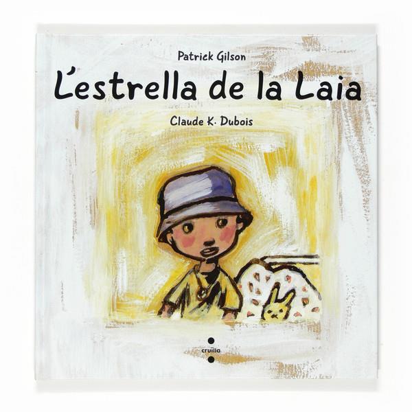 ESTRELLA DE LA LAIA, L' | 9788466118361 | DUBOIS, CLAUDE | Galatea Llibres | Llibreria online de Reus, Tarragona | Comprar llibres en català i castellà online