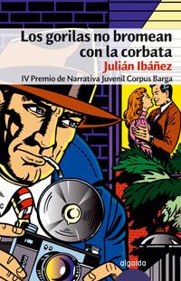 GORILAS NO BROMEAN CON LA CORBATA, LOS | 9788484339359 | IBAÑEZ, JULIAN | Galatea Llibres | Llibreria online de Reus, Tarragona | Comprar llibres en català i castellà online