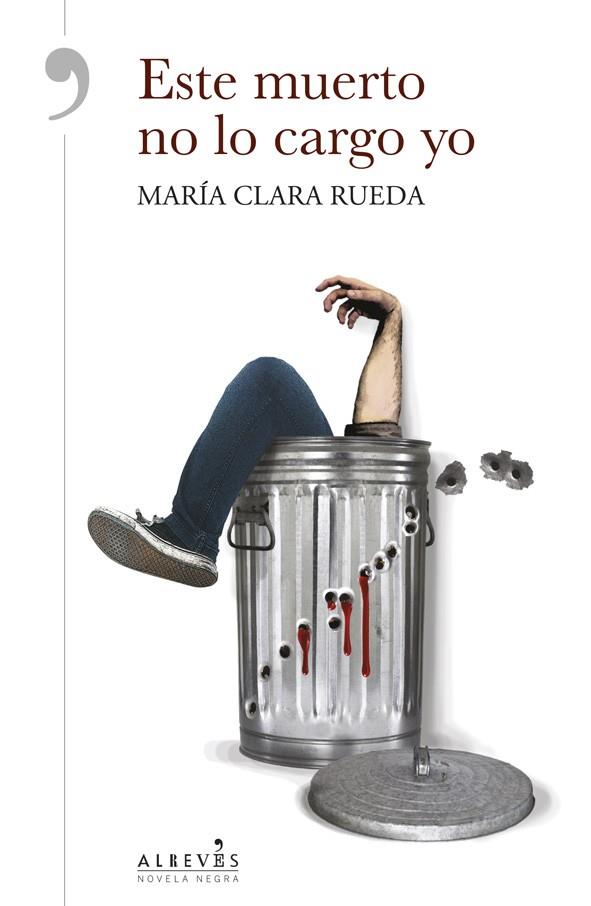 ESTE MUERTO NO LO CARGO YO | 9788416328031 | RUEDA, MARÍA CLARA | Galatea Llibres | Llibreria online de Reus, Tarragona | Comprar llibres en català i castellà online